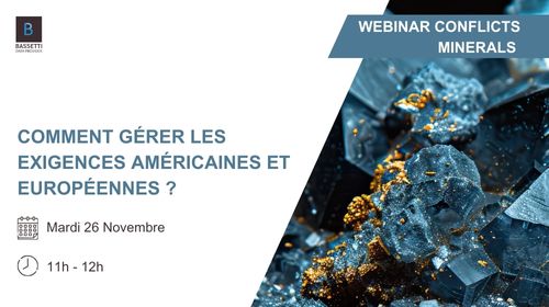 Participer au webinar Conflict Minerals pour découvrir comment gérer les exigences américaines et européennes ?