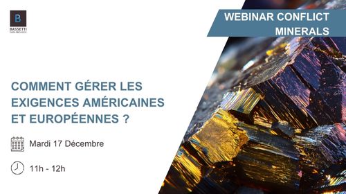 Participer au webinar Conflict Minerals pour découvrir comment gérer les exigences américaines et européennes ?